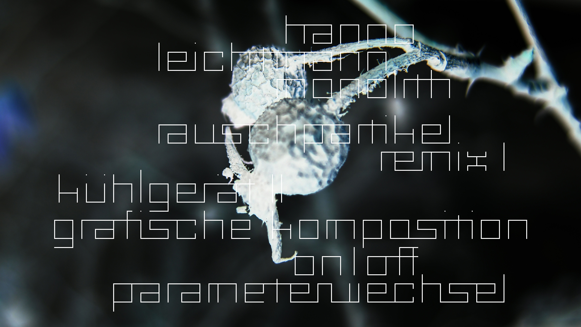 2021-03-10 Hanno Leichtmann - 1996 Monolith (rauschpartikel Remix 1 - 3)